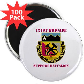 121BSB - A01 - 01 - DUI - 121st Bde - Support Bn with Text - 2.25" Magnet (100 pack)