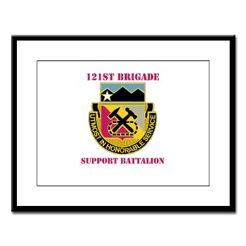 121BSB - A01 - 02 - DUI - 121st Bde - Support Bn with Text - Large Framed Print - Click Image to Close