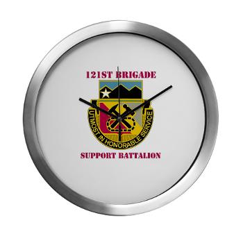 121BSB - A01 - 03 - DUI - 121st Bde - Support Bn with Text - Modern Wall Clock - Click Image to Close