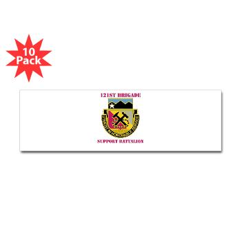 121BSB - A01 - 01 - DUI - 121st Bde - Support Bn with Text - Sticker (Bumper 10 pk) - Click Image to Close