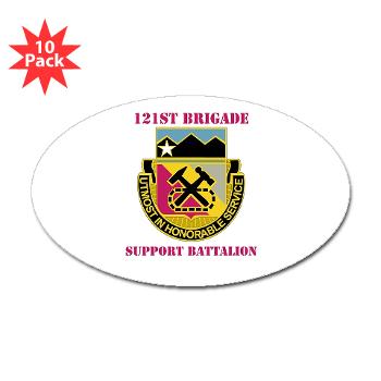 121BSB - A01 - 01 - DUI - 121st Bde - Support Bn with Text - Sticker (Oval 10 pk)