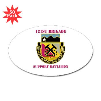 121BSB - A01 - 01 - DUI - 121st Bde - Support Bn with Text - Sticker (Oval 50 pk)