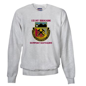 121BSB - A01 - 03 - DUI - 121st Bde - Support Bn with Text - Sweatshirt - Click Image to Close