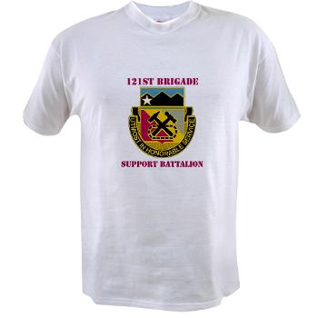 121BSB - A01 - 04 - DUI - 121st Bde - Support Bn with Text - Value T-shirt