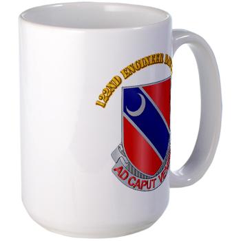 122EB - M01 - 03 - DUI - 122nd Engineer Bn with Text - Large Mug - Click Image to Close