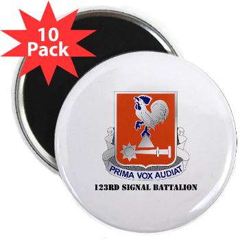 123SB - M01 - 01 - DUI - 123rd Signal Battalion with Text - 2.25" Magnet (10 pack) - Click Image to Close