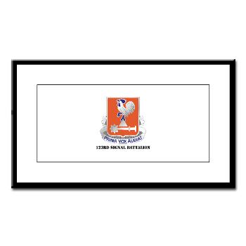 123SB - M01 - 02 - DUI - 123rd Signal Battalion with Text - Small Framed Print
