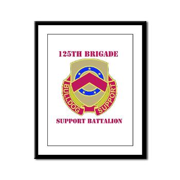 125BSB - M01 - 02 - DUI - 125th Bde - Support Bn with Text - Framed Panel Print - Click Image to Close