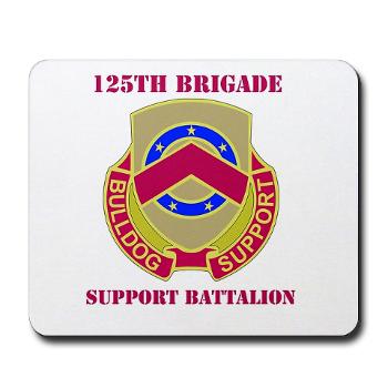 125BSB - M01 - 03 - DUI - 125th Bde - Support Bn with Text - Mousepad - Click Image to Close
