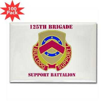 125BSB - M01 - 01 - DUI - 125th Bde - Support Bn with Text - Rectangle Magnet (100 pack)