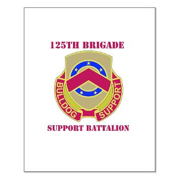 125BSB - M01 - 02 - DUI - 125th Bde - Support Bn with Text - Small Poster