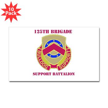 125BSB - M01 - 01 - DUI - 125th Bde - Support Bn with Text - Sticker (Rectangle 10 pk)