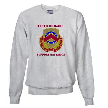 125BSB - A01 - 03 - DUI - 125th Bde - Support Bn with Text - Sweatshirt - Click Image to Close