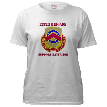 125BSB - A01 - 04 - DUI - 125th Bde - Support Bn with Text - Women's T-Shirt