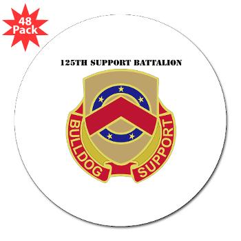 125SB - M01 - 01 - DUI - 125th Support Battalion with Text - 3" Lapel Sticker (48 pk)