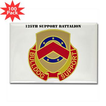 125SB - M01 - 01 - DUI - 125th Support Battalion with Text - Rectangle Magnet (100 pack)