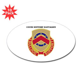 125SB - M01 - 01 - DUI - 125th Support Battalion with Text - Sticker (Oval 10 pk)