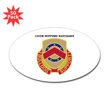 125SB - M01 - 01 - DUI - 125th Support Battalion with Text - Sticker (Oval 50 pk)