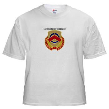 125SB - A01 - 04 - DUI - 125th Support Battalion with Text - White t-Shirt
