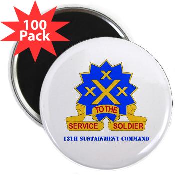 13SC - M01 - 01 - DUI - 13th Sustainment Command with Text - 2.25" Magnet (100 pack)