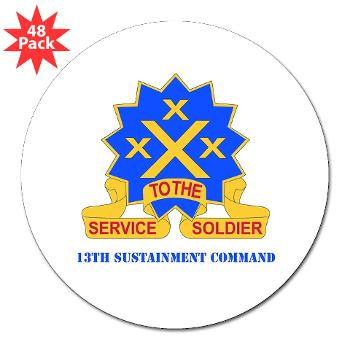 13SC - M01 - 01 - DUI - 13th Sustainment Command with Text - 3" Lapel Sticker (48 pk)