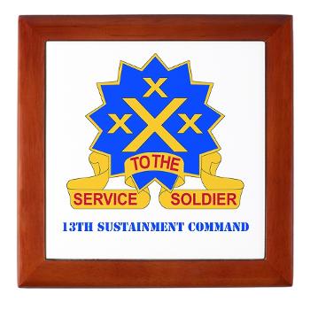 13SC - M01 - 03 - DUI - 13th Sustainment Command with Text - Keepsake Box