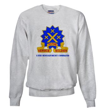 13SC - A01 - 03 - DUI - 13th Sustainment Command with Text - Sweatshirt