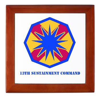 13SC - M01 - 03 - SSI - 13th Sustainment Command with Text - Keepsake Box