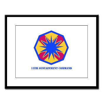 13SC - M01 - 02 - SSI - 13th Sustainment Command with Text - Large Framed Print