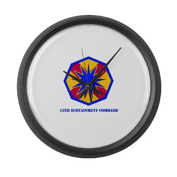 13SC - M01 - 03 - SSI - 13th Sustainment Command with Text - Large Wall Clock - Click Image to Close