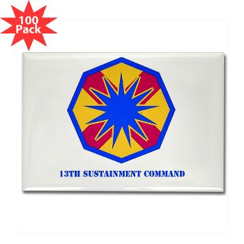 13SC - M01 - 01 - SSI - 13th Sustainment Command with Text - Rectangle Magnet (100 pack)