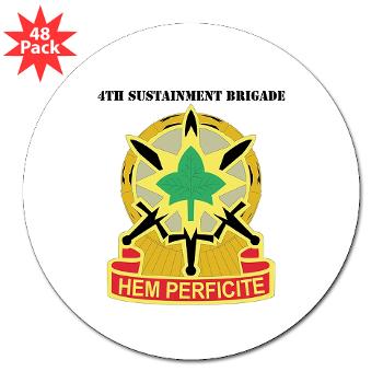 13SC4SB - M01 - 01 - DUI - 4th Sustainment Bde with Text - 3" Lapel Sticker (48 pk)