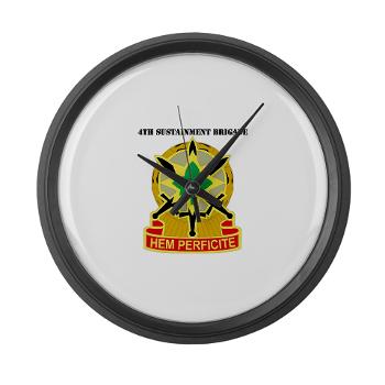 13SC4SB - M01 - 03 - DUI - 4th Sustainment Bde with Text - Large Wall Clock - Click Image to Close