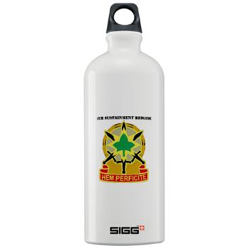 13SC4SB - M01 - 03 - DUI - 4th Sustainment Bde with Text - Sigg Water Bottle 1.0L - Click Image to Close