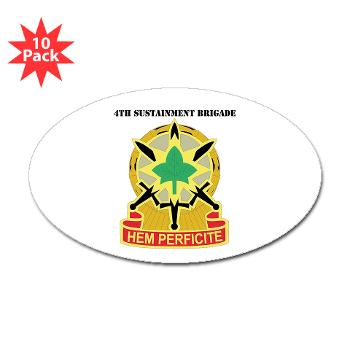 13SC4SB - M01 - 01 - DUI - 4th Sustainment Bde with Text - Sticker (Oval 10 pk)