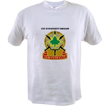 13SC4SB - A01 - 04 - DUI - 4th Sustainment Bde with Text - Value T-shirt - Click Image to Close