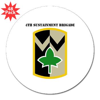 13SC4SB - M01 - 01 - SSI - 4th Sustainment Bde with Text - 3" Lapel Sticker (48 pk)