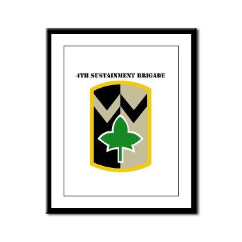13SC4SB - M01 - 02 - SSI - 4th Sustainment Bde with Text - Framed Panel Print