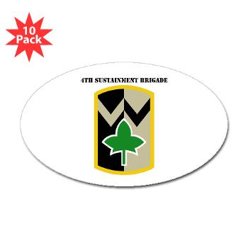 13SC4SB - M01 - 01 - SSI - 4th Sustainment Bde with Text - Sticker (Oval 10 pk)