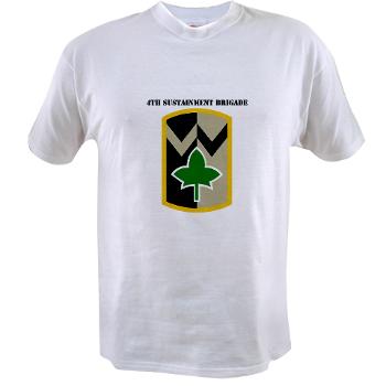 13SC4SB - A01 - 04 - SSI - 4th Sustainment Bde with Text - Value T-shirt - Click Image to Close