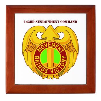 143SC - M01 - 03 - DUI - 143rd Sustainment Command with Text - Keepsake Box