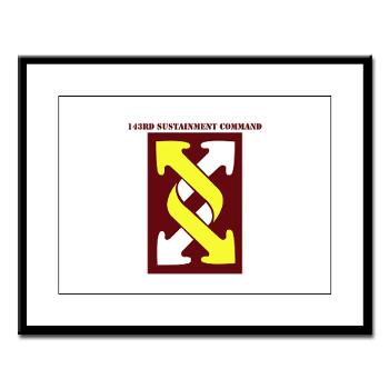 143SC - M01 - 02 - SSI - 143rd Sustainment Command with Text - Large Framed Print