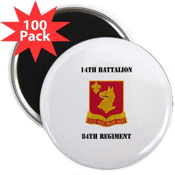 14B84R - M01 - 01 - DUI - 14th Bn - 84th Regt with Text - 2.25" Magnet (100 pack)