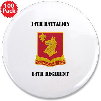 14B84R - M01 - 01 - DUI - 14th Bn - 84th Regt with Text - 3.5" Button (100 pack)