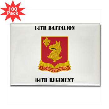 14B84R - M01 - 01 - DUI - 14th Bn - 84th Regt with Text - Rectangle Magnet (100 pack)