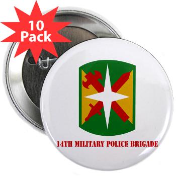 14MPB - M01 - 01 - SSI - 14th Military Police Bde with Text - 2.25" Button (10 pack) - Click Image to Close