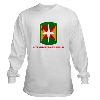 14MPB - A01 - 03 - SSI - 14th Military Police Bde with Text - Long Sleeve T-Shirt