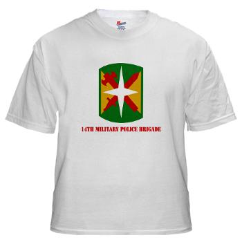 14MPB - A01 - 04 - SSI - 14th Military Police Bde with Text - White T-Shirt - Click Image to Close