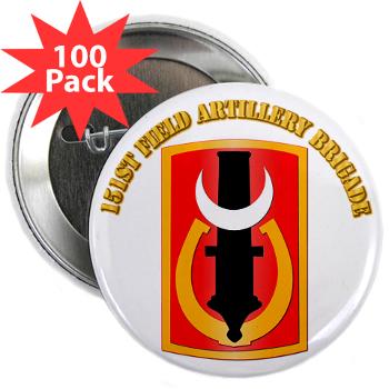 151FAB - M01 - 01 - SSI - 151st Field Artillery Bde with Text - 2.25" Button (100 pack)