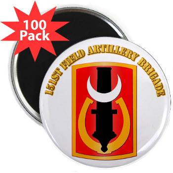 151FAB - M01 - 01 - SSI - 151st Field Artillery Bde with Text - 2.25" Magnet (100 pack)